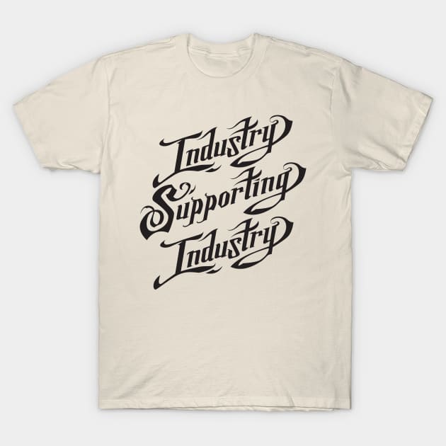 industry supporting industry T-Shirt by isi group